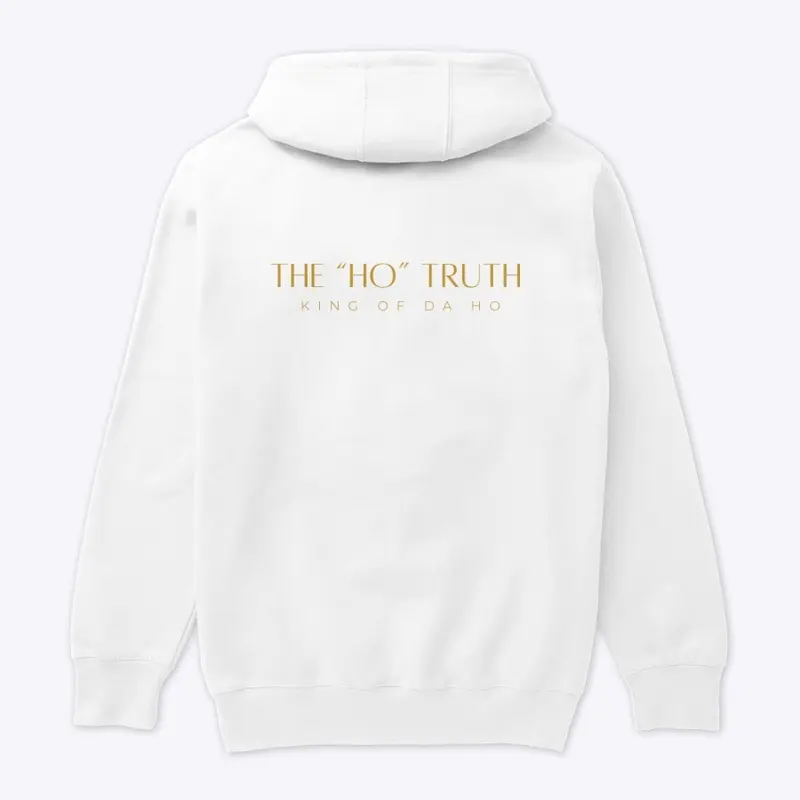 King of Da Ho | The Ho Truth Hoodie